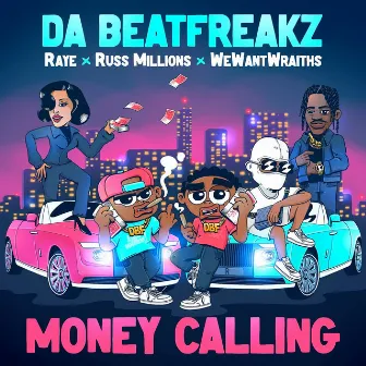 Money Calling (feat. RAYE, Russ Millions & wewantwraiths) by Da Beatfreakz