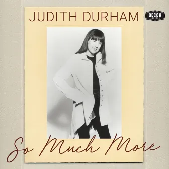 So Much More by Judith Durham