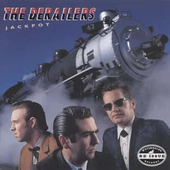 Jackpot by The Derailers