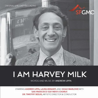 I Am Harvey Milk by Noah Marlowe