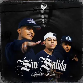 Sin Salida by Safados Santa