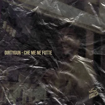 Che me ne fotte by DirtyGun