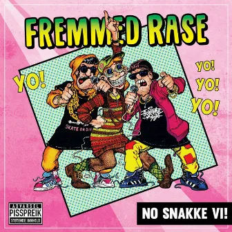 No Snakke Vi! by Fremmed Rase