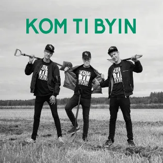 Kom ti byin by KAJ