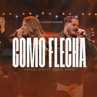 Como Flecha by Carol Braga