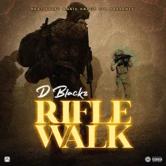 Rifle Walk by D Blackz