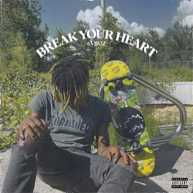 Break Your Heart