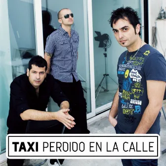 Perdido en la calle by Taxi