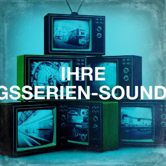 Ihre Lieblingsserien-Soundtracks by Unknown Artist