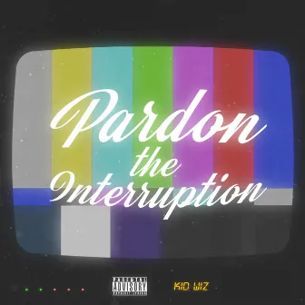 Pardon the Interruption by Kidwiz