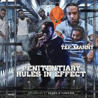 Penitentiary Rules In Effect by Biggest Finesser