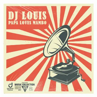 Papa Loves Mambo by DJ Louis