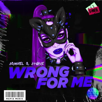 Wrong for Me by Samuel Stone