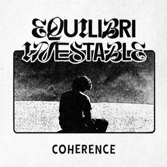 Equilibri inestable by Coherence