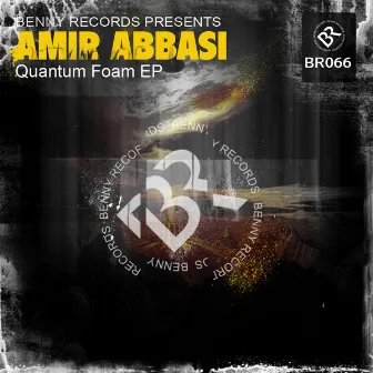 Quantum Foam Ep by Amir Abbasi