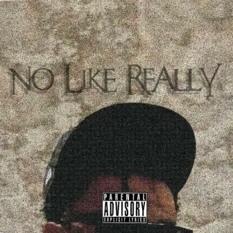 No Like Really by Kxng Kudo