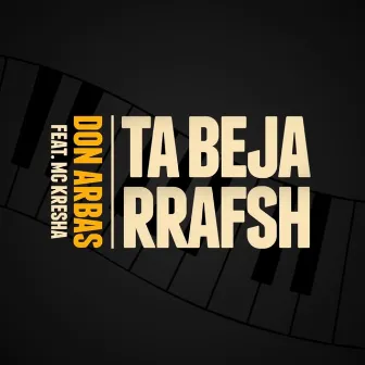 Ta Beja Rrafsh by Don Arbas