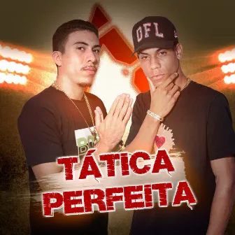 Tática Perfeita by GEBEH Mc