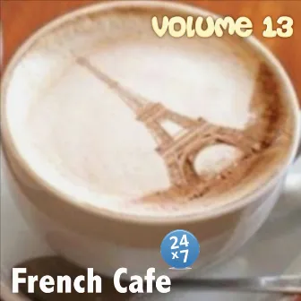 French Cafe Collection, Vol. 13 by French Cafe 24 x 7