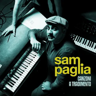 Canzoni a tradimento by Sam Paglia