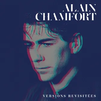 Le meilleur d'Alain chamfort (Versions revisitees) by Alain Chamfort