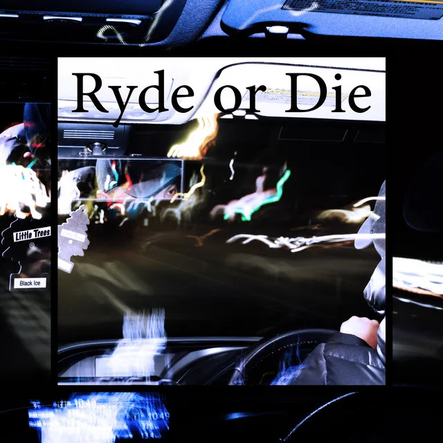 Ryde or Die