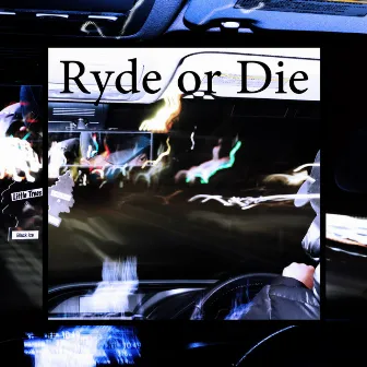 Ryde or Die by COVAN