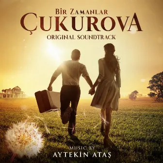 Bir Zamanlar Çukurova (Original Soundtrack) by Aytekin Ataş