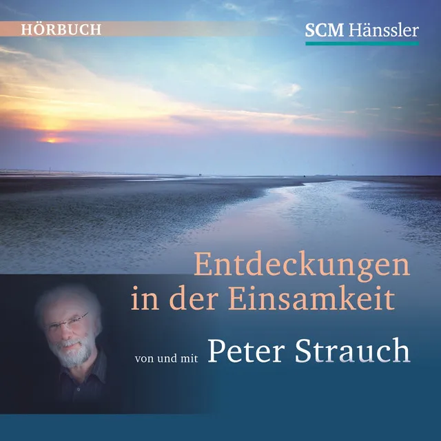 Entdeckungen in der Einsamkeit (von und mit Peter Strauch)