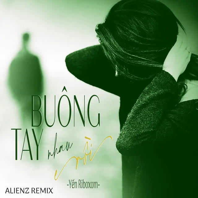 Buông Tay Nhau Rồi - Alienz Remix