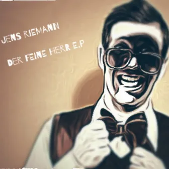 Der feine Herr EP by Jens Riemann