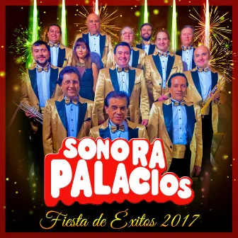 Fiesta de Éxitos 2017 by Sonora Palacios