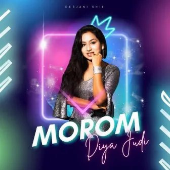 Morom diya judi by Debjani Shil