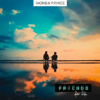 Friends For Life by Wonda Prince