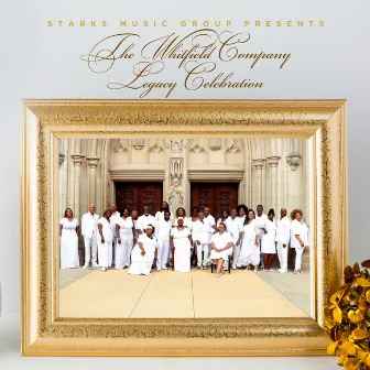 Starks Music Presents: The Whitfield Company Legacy Celebration (Live) by The Whitfield Company