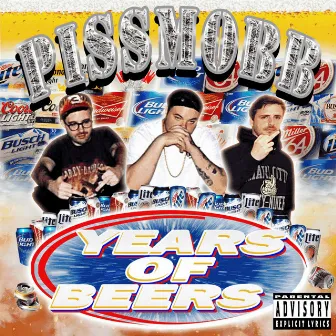 Years of Beers by Piss Mobb