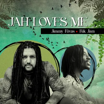 Jah Loves Me by Rik Jam