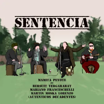 Sentencia by Mamita Peyote