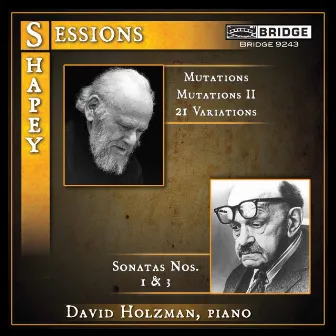 Shapey & Sessions: Piano Works by David Holzman