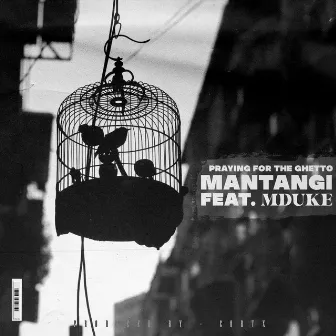 Praying For The Ghetto by Mantangi