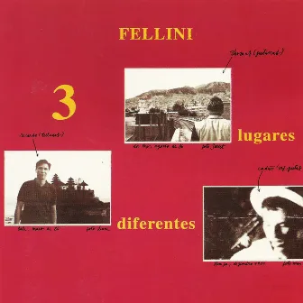 3 Lugares Diferentes by Fellini