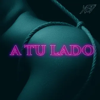 A Tu Lado by YEVV