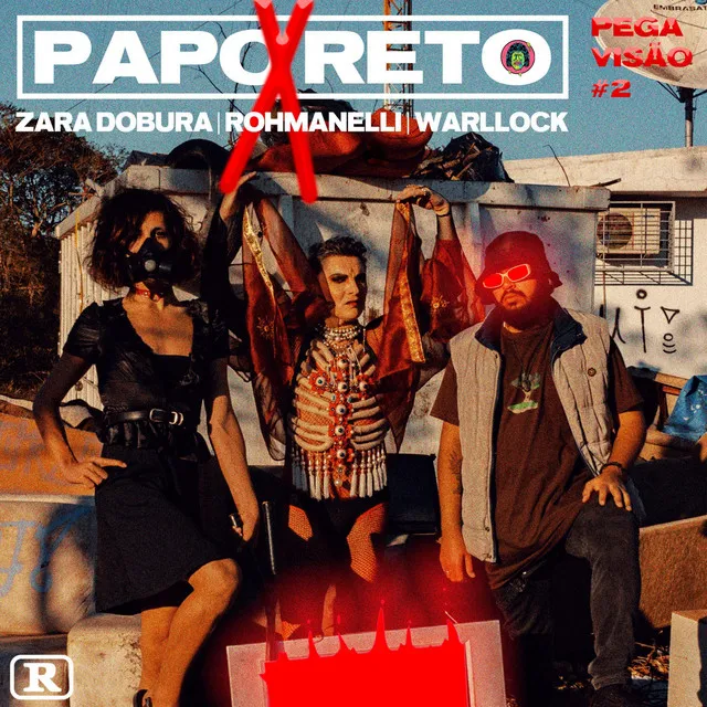 Papo Reto (Pega Visão #2)