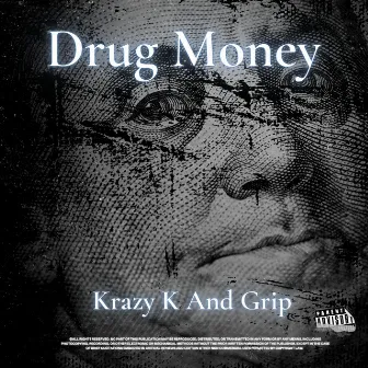 Drug Money by Krazy K.