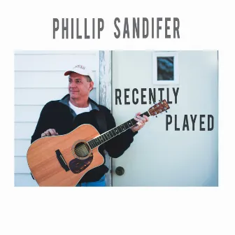 Recently Played by Phillip Sandifer