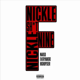 Nickel Nickel Nine Sh*t by Marso