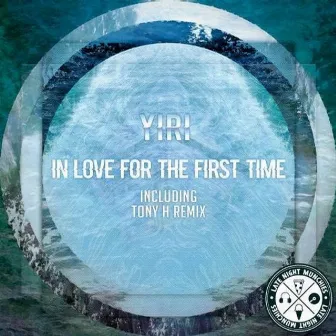 In Love For The First Time by Yiri