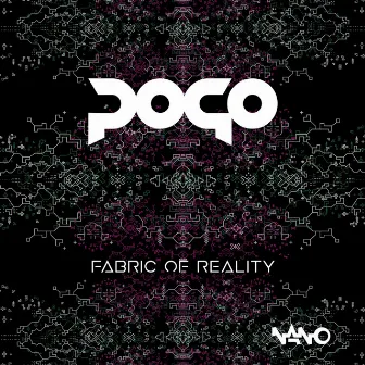 Fabric Of Reality by Pogo