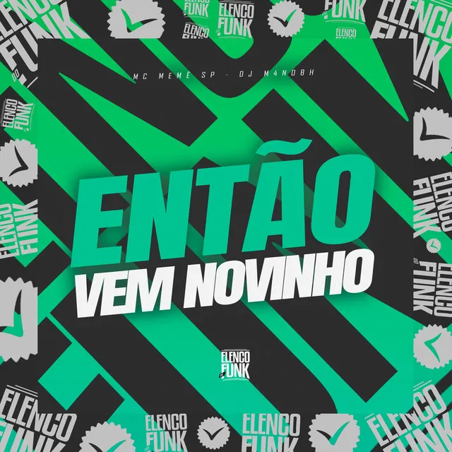 Então Vem Novinho