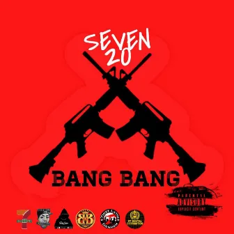 Bang Bang by Seven20